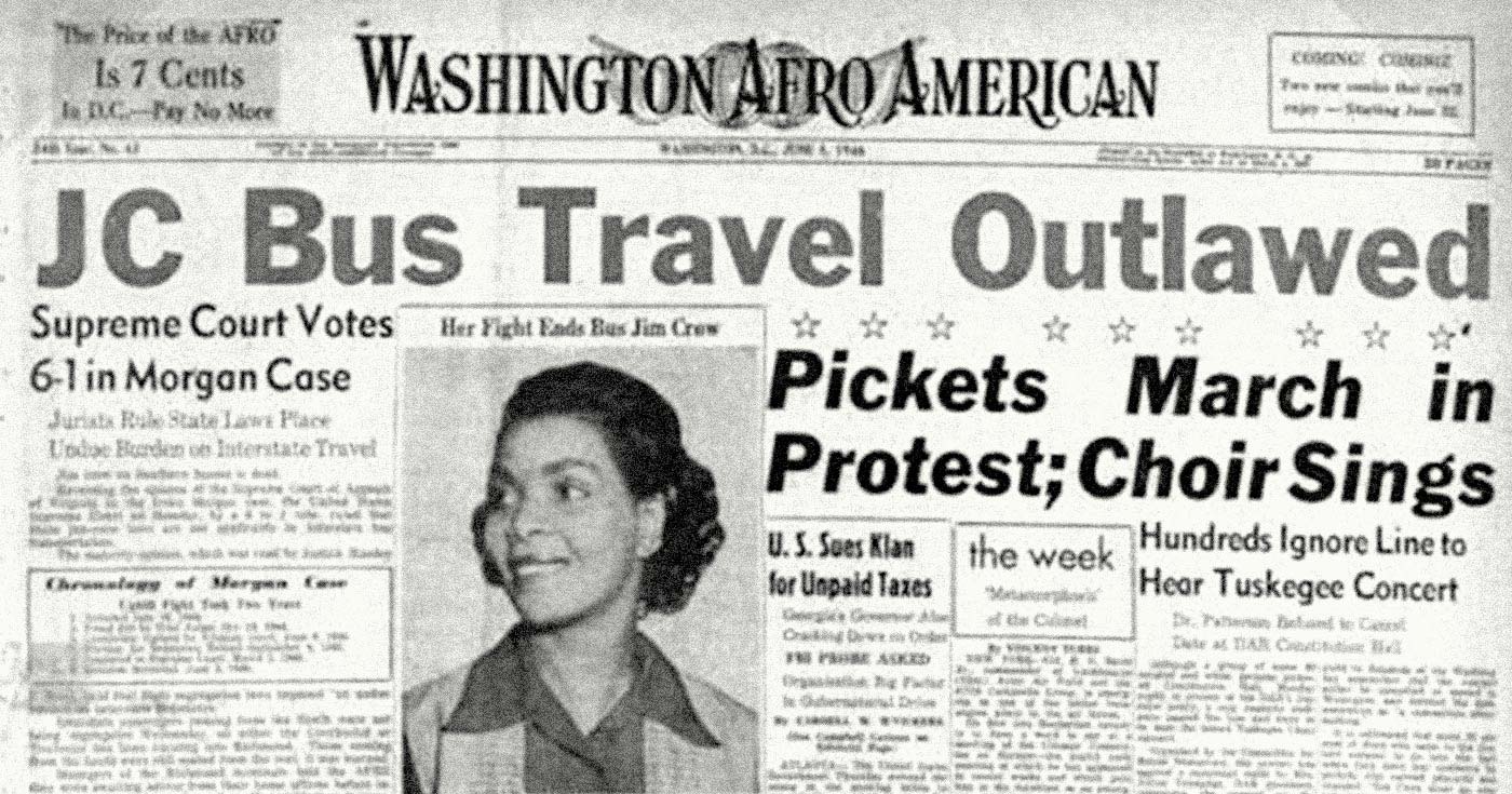Black newspaper announcing the June 3, 1946 U.S. Supreme Court decision (Morgan v Virgina) striking down the state's Jim Crow ("JC") law that mandated racial segregation on commercial interstate buses. Source: Ferris State University.